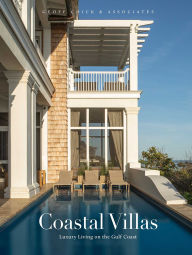 Title: Coastal Villas: Luxury Living on the Gulf Coast, Author: Geoff Chick
