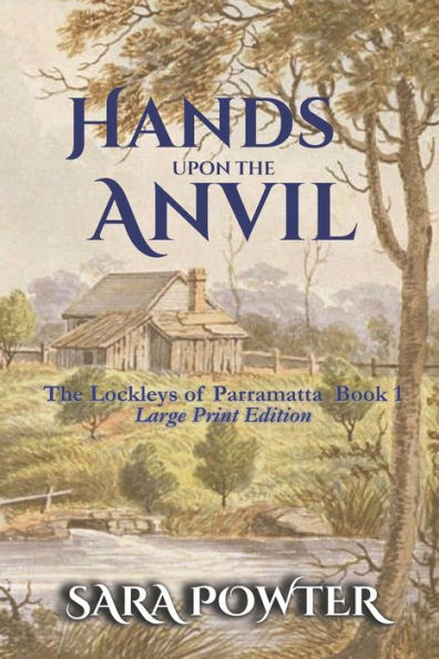 Hands Upon The Anvil: (Large Print Edition)