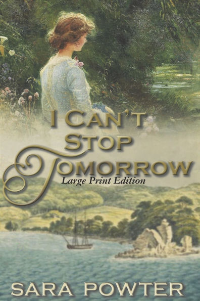 I can't Stop Tomorrow: Large Print Edition