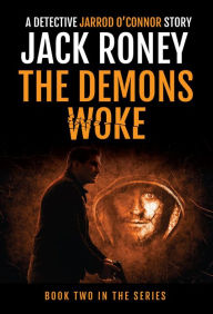 Title: The Demons Woke, Author: Jack Roney