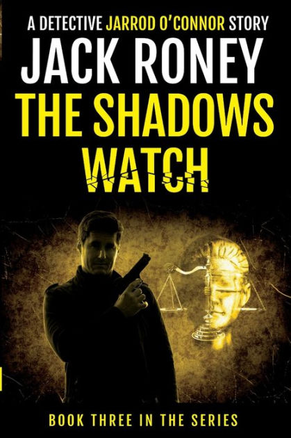 The Shadows Watch by Jack Roney, Paperback | Barnes & Noble®