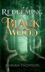 Title: Redeeming Blackwood, Author: Khaiah Thomson