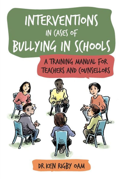 Interventions Cases of Bullying Schools: A Training Manual for Teachers and Counsellors