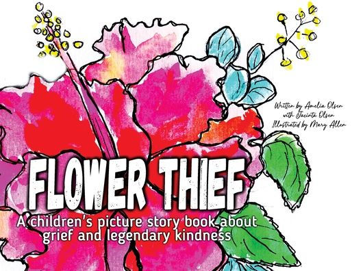 Flower Thief: A story about grief and legendary kindness