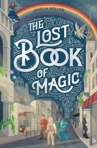 Title: The Lost Book of Magic, Author: Amelia Mellor