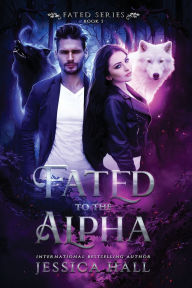 Title: Fated To The Alpha, Author: Hall