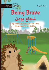 Title: Being Brave - شجاع بودن, Author: Kylie Tull