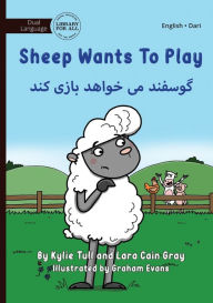 Title: Sheep Wants to Play - گوسفند می خواهد بازی کند, Author: Kylie Tull