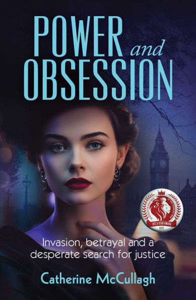 Power and Obsession: Invasion, betrayal and a desperate search for justice