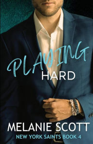Title: Playing Hard, Author: Melanie Scott