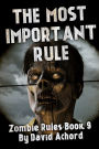 The Most Important Rule: Zombie Rules Book 9
