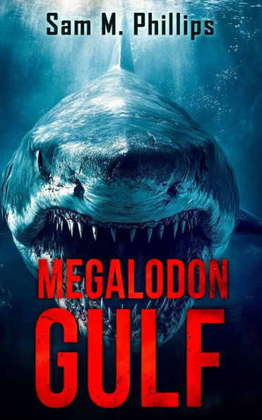 Megalodon Gulf: A Deep-Sea Thriller
