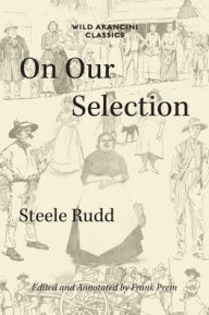 Title: On Our Selection, Author: Steele Rudd