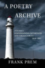 A Poetry Archive Volume 5: Conversations, Mythologies and Foreign Voices 2010-2013