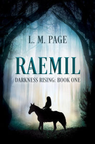 Title: Raemil: Darkness Rising: Book One, Author: L.M. Page