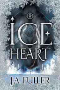 Title: Ice Heart, Author: J.A. Fuller