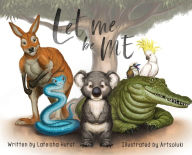 Title: Let Me Be Me, Author: Lateisha Hurst