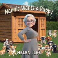 Title: Nannie Wants a Puppy, Author: Helen Iles