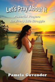 Download free books for iphone 4 Let's Pray About It: Powerful Prayers for Every Day Struggles 9781923174450