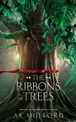 The Ribbons in the Trees