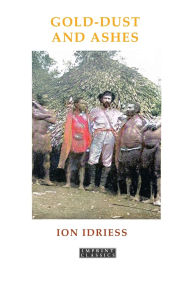 Title: Gold-Dust and Ashes, Author: Ion Idriess