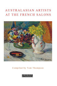 Title: Australasian Artists At the French Salons, Author: Tom Thompson