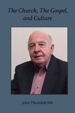 The Church, Gospel and Culture: A Theological Quest
