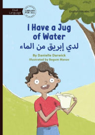 Title: I Have a Jug of Water - لدي إبريق من الماء, Author: Danielle Darwick