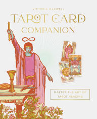 Free online downloadable pdf books Tarot Card Companion: Master the art of tarot reading 9781923208094 by Victoria Maxwell