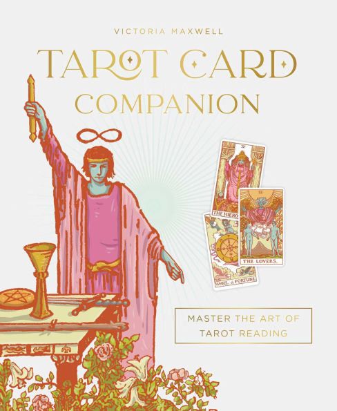Tarot Card Companion: Master the art of tarot reading by Victoria