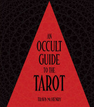 Title: Occult Guide to the Tarot, Author: Travis McHenry