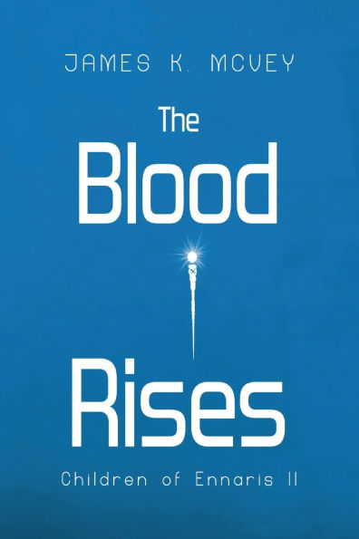 The Blood Rises: Children of Ennaris II