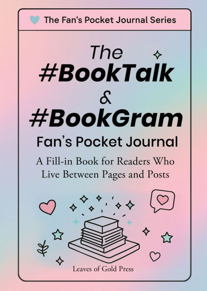 The #BookTalk BookGram Fan's Pocket Journal: A Fill-In Book for Readers Who Live Between Pages and Posts