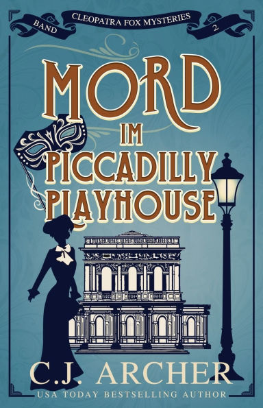Mord im Piccadilly Playhouse: Cleopatra Fox Mysteries
