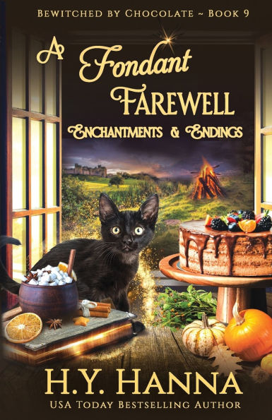 A Fondant Farewell: Bewitched By Chocolate Mysteries - Book 9