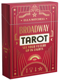 Title: Broadway Tarot: See your future up in lights, Author: Ella Witchell