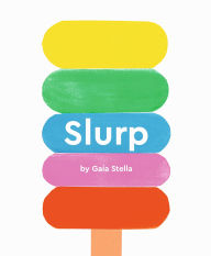 Title: Slurp, Author: Gaia Stella