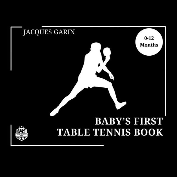 Baby's First Table Tennis Book: Black and White High Contrast Baby Book 0-12 Months on Table Tennis