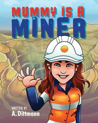 Mummy is a Miner