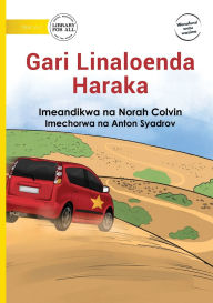 Title: A Fast Car - Gari Linaloenda Haraka, Author: Norah Colvin