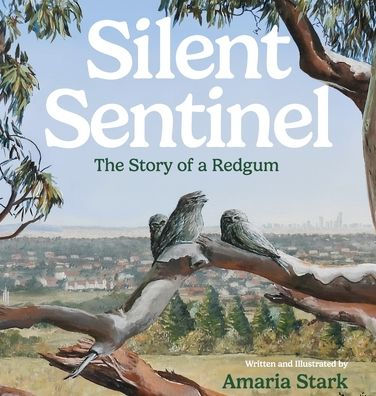Silent Sentinel: The Story of a Redgum