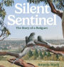 Silent Sentinel: The Story of a Redgum