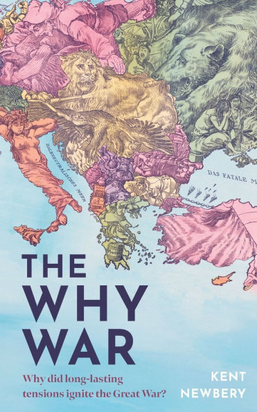The Why War: Why did long-lasting tensions ignite the Great War?