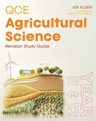 QCE Agricultural Science: Revision Study Guide