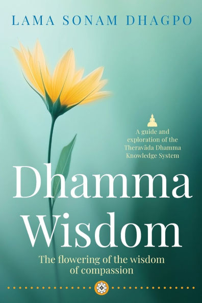 Dhamma Wisdom: The flowering of the wisdom of compassion
