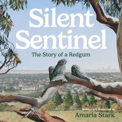 Silent Sentinel: The Story of a Red Gum