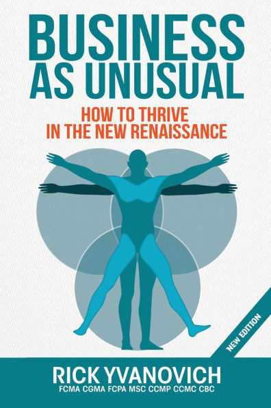 Business As UnUsual: How to Thrive the New Renaissance