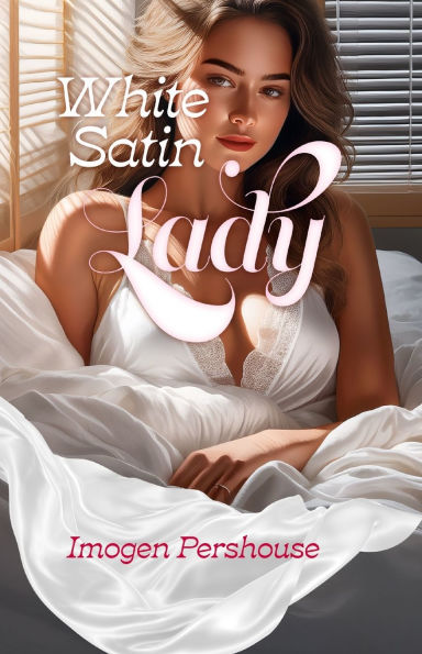 White Satin Lady: A deep love begins to blossom