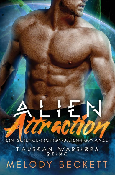 Alien Attraction Ein Science-Fiction-Alien-Romanze