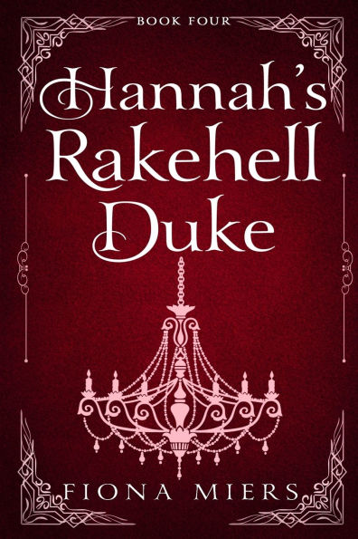 Hannah's Rakehell Duke: Steamy Regency Romance